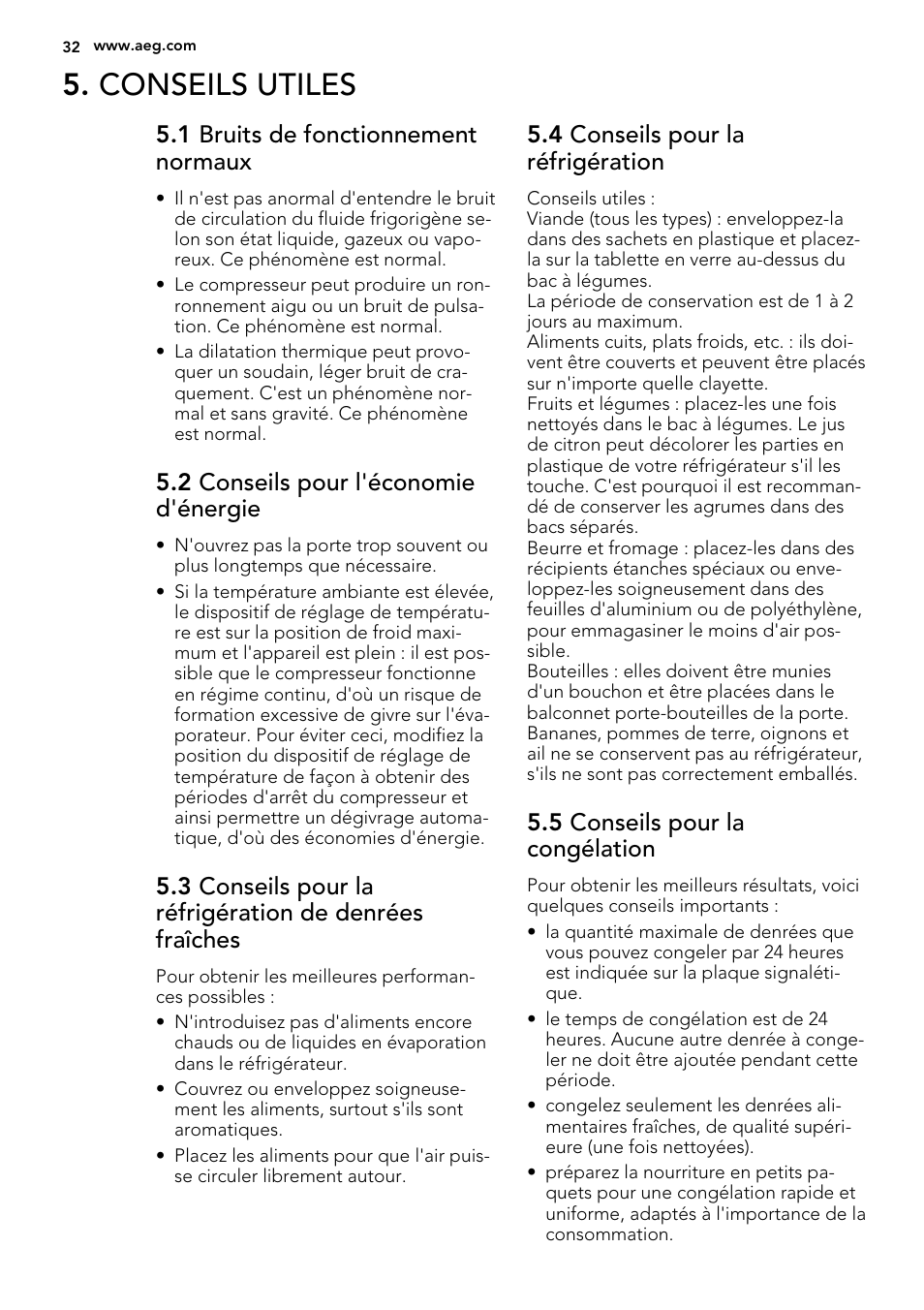 Conseils utiles, 1 bruits de fonctionnement normaux, 2 conseils pour l'économie d'énergie | 4 conseils pour la réfrigération, 5 conseils pour la congélation | AEG S83200CMW0 User Manual | Page 32 / 60