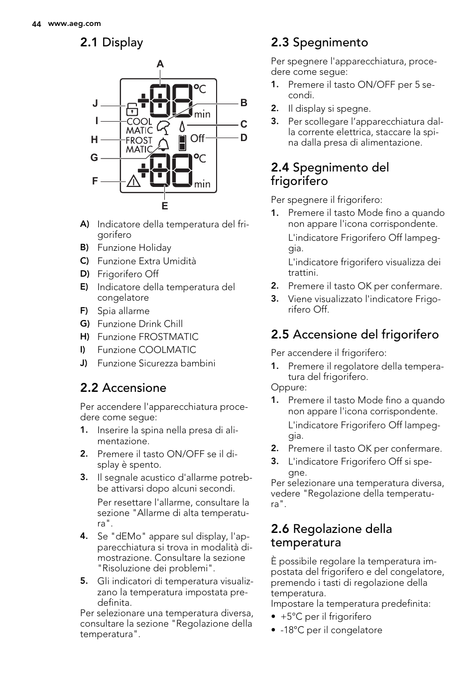 1 display, 2 accensione, 3 spegnimento | 4 spegnimento del frigorifero, 5 accensione del frigorifero, 6 regolazione della temperatura | AEG S83200CMW0 User Manual | Page 44 / 60