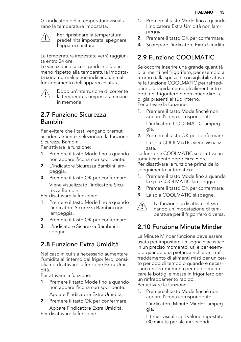 7 funzione sicurezza bambini, 8 funzione extra umidità, 9 funzione coolmatic | 10 funzione minute minder | AEG S83200CMW0 User Manual | Page 45 / 60