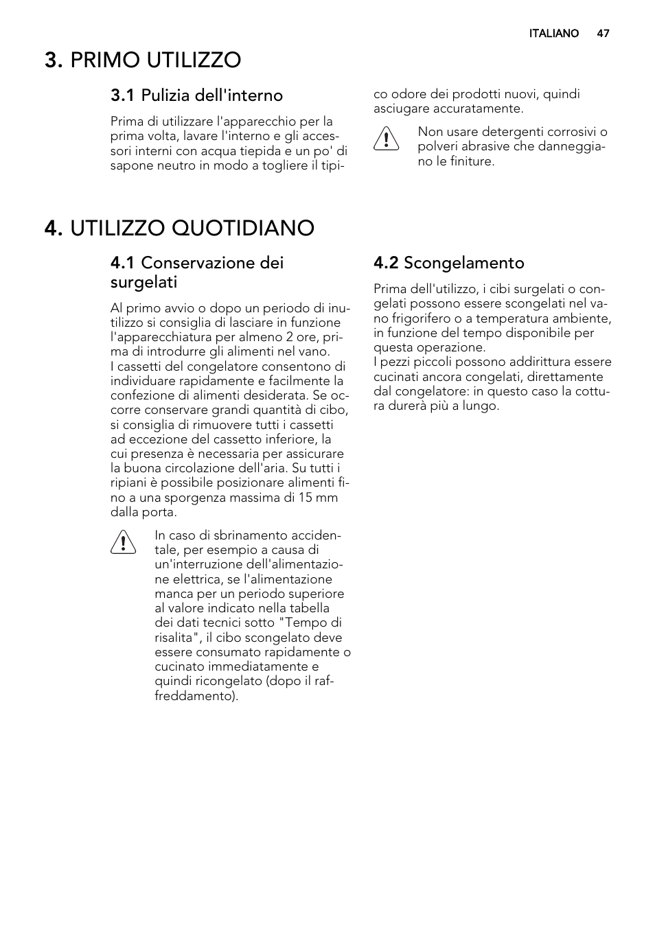 Primo utilizzo, Utilizzo quotidiano | AEG S83200CMW0 User Manual | Page 47 / 60