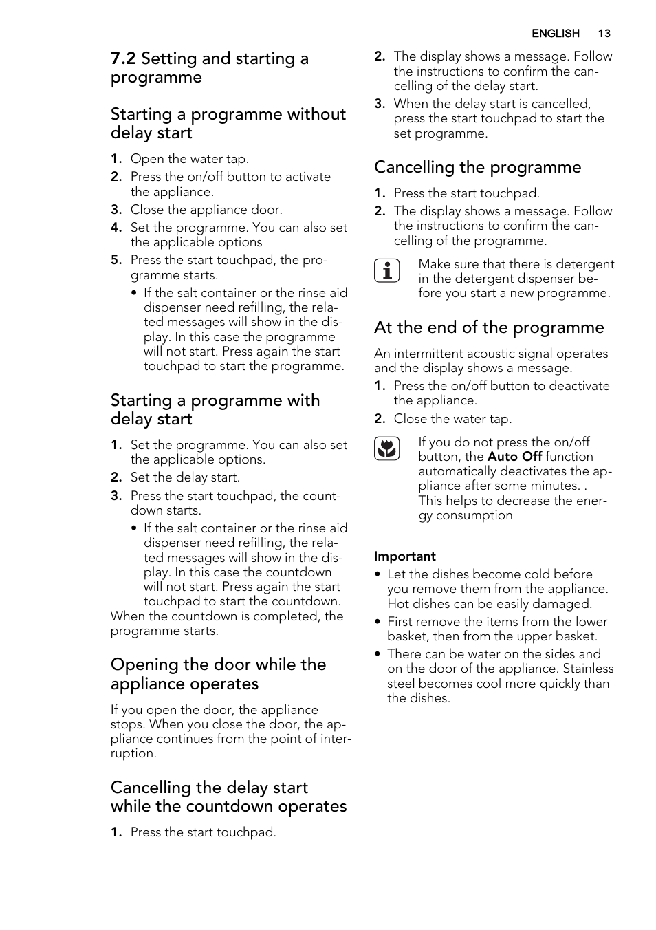 Starting a programme with delay start, Opening the door while the appliance operates, Cancelling the programme | At the end of the programme | AEG F99009W0P User Manual | Page 13 / 20