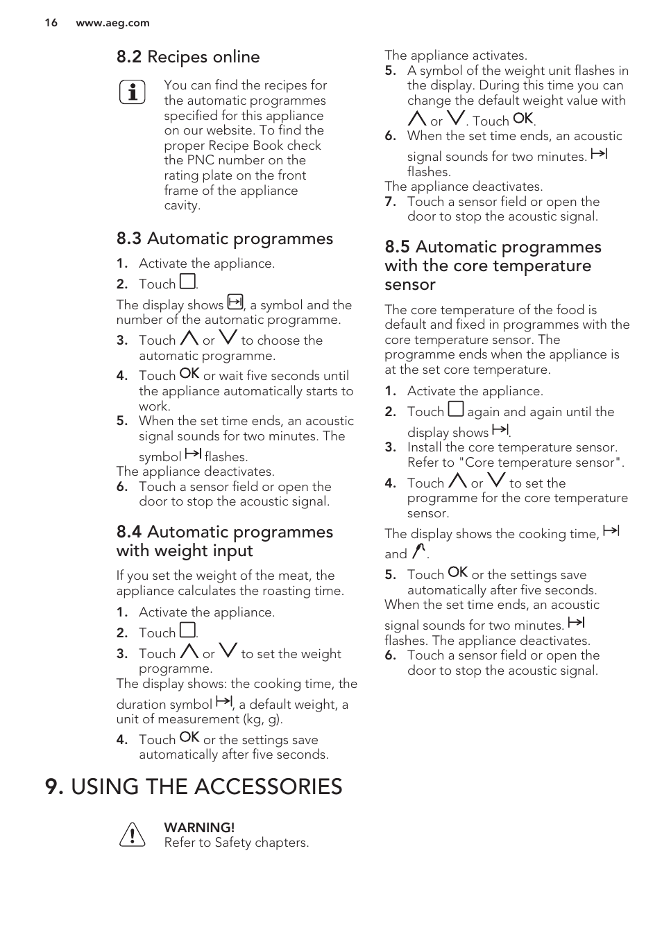 2 recipes online, 3 automatic programmes, 4 automatic programmes with weight input | Using the accessories | AEG BS7304001M User Manual | Page 16 / 48