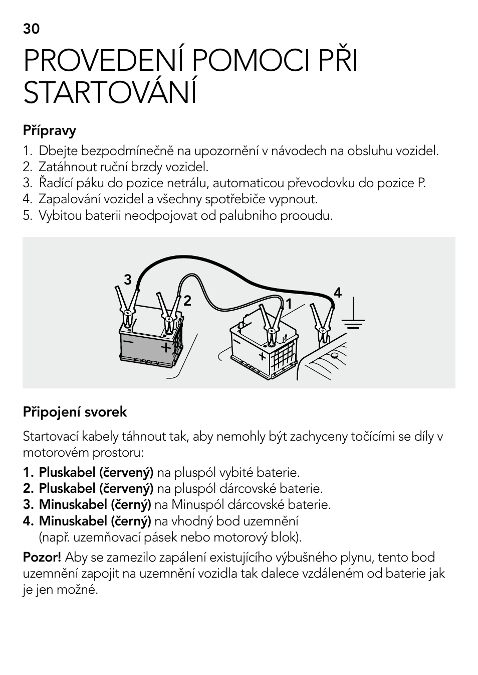 Provedení pomoci při startování | AEG S User Manual | Page 30 / 40