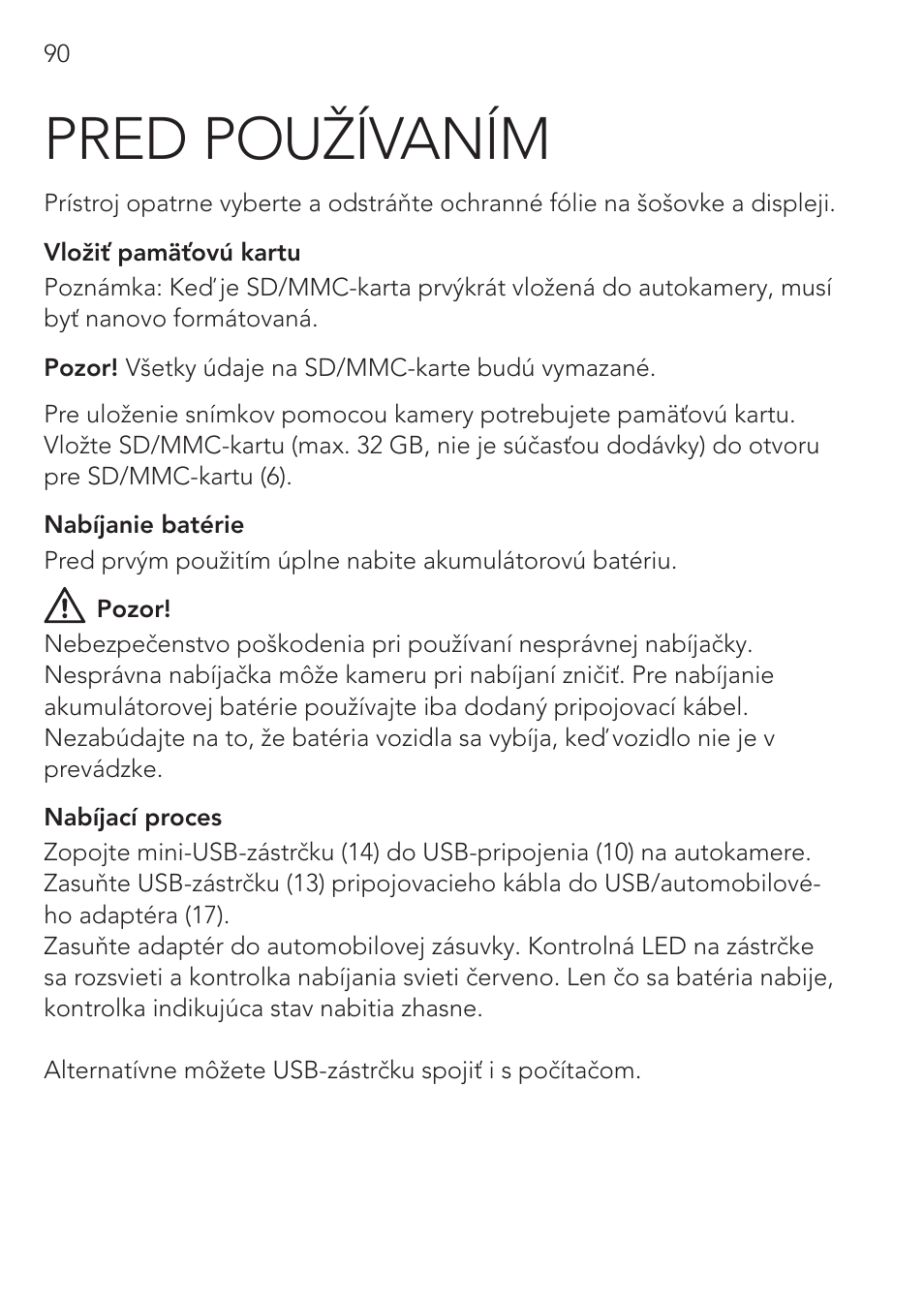 Pred používaním | AEG Cockpit-Camera GF 25 User Manual | Page 90 / 100