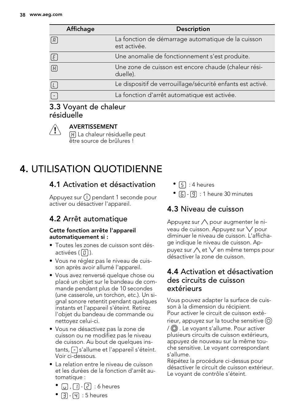 Utilisation quotidienne, 3 voyant de chaleur résiduelle, 1 activation et désactivation | 2 arrêt automatique, 3 niveau de cuisson | AEG HK764070FB User Manual | Page 38 / 64