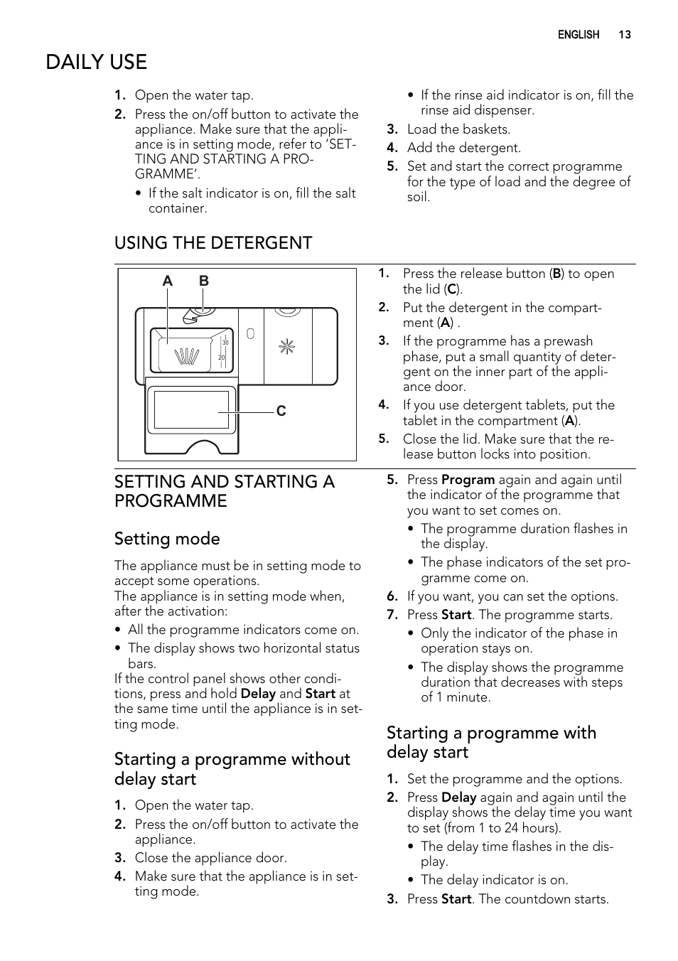 Daily use, Using the detergent, Setting and starting a programme setting mode | Starting a programme without delay start, Starting a programme with delay start | AEG F55200VI0 User Manual | Page 13 / 20