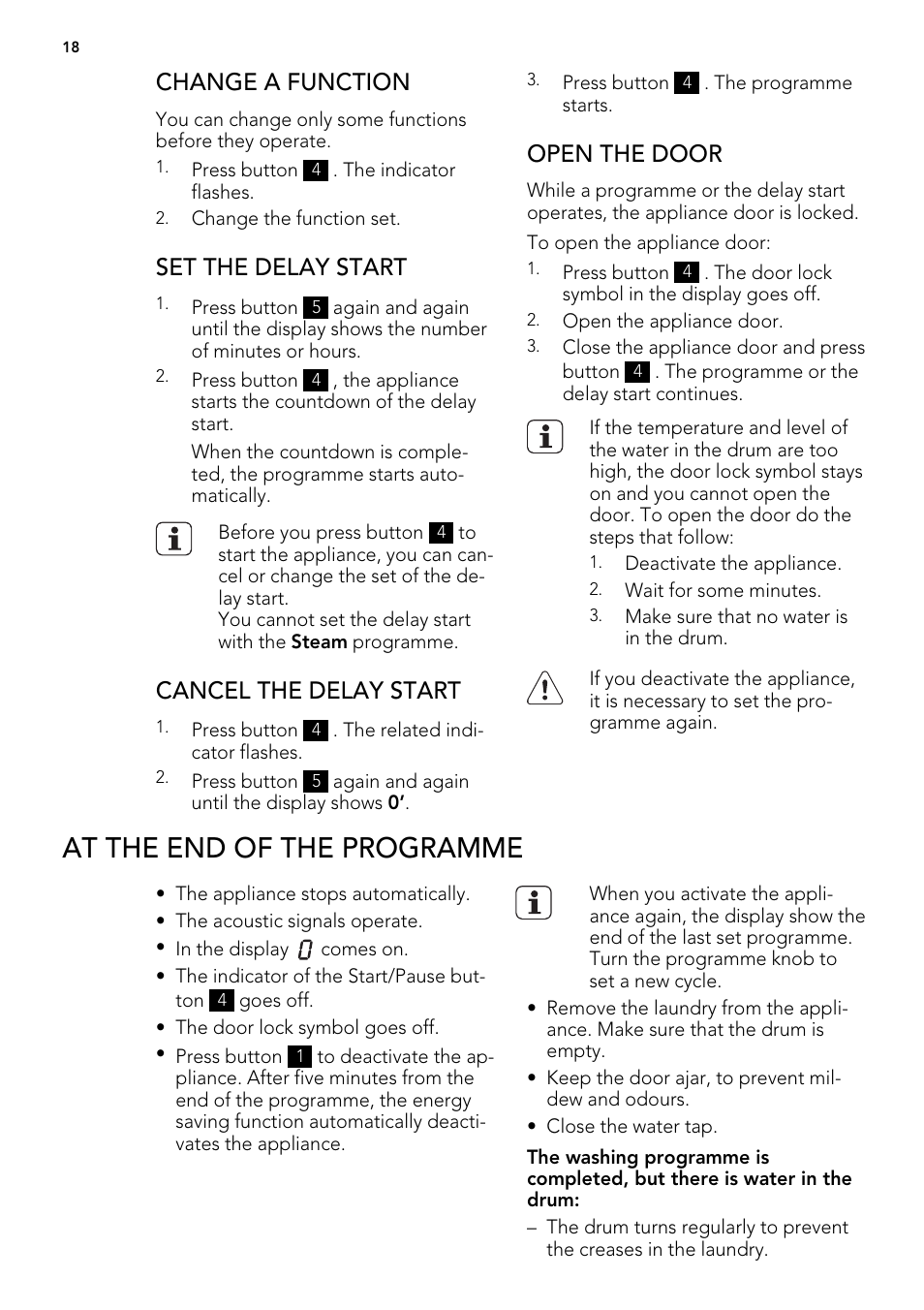 At the end of the programme, Change a function, Set the delay start | Cancel the delay start, Open the door | AEG L60460FL User Manual | Page 18 / 40