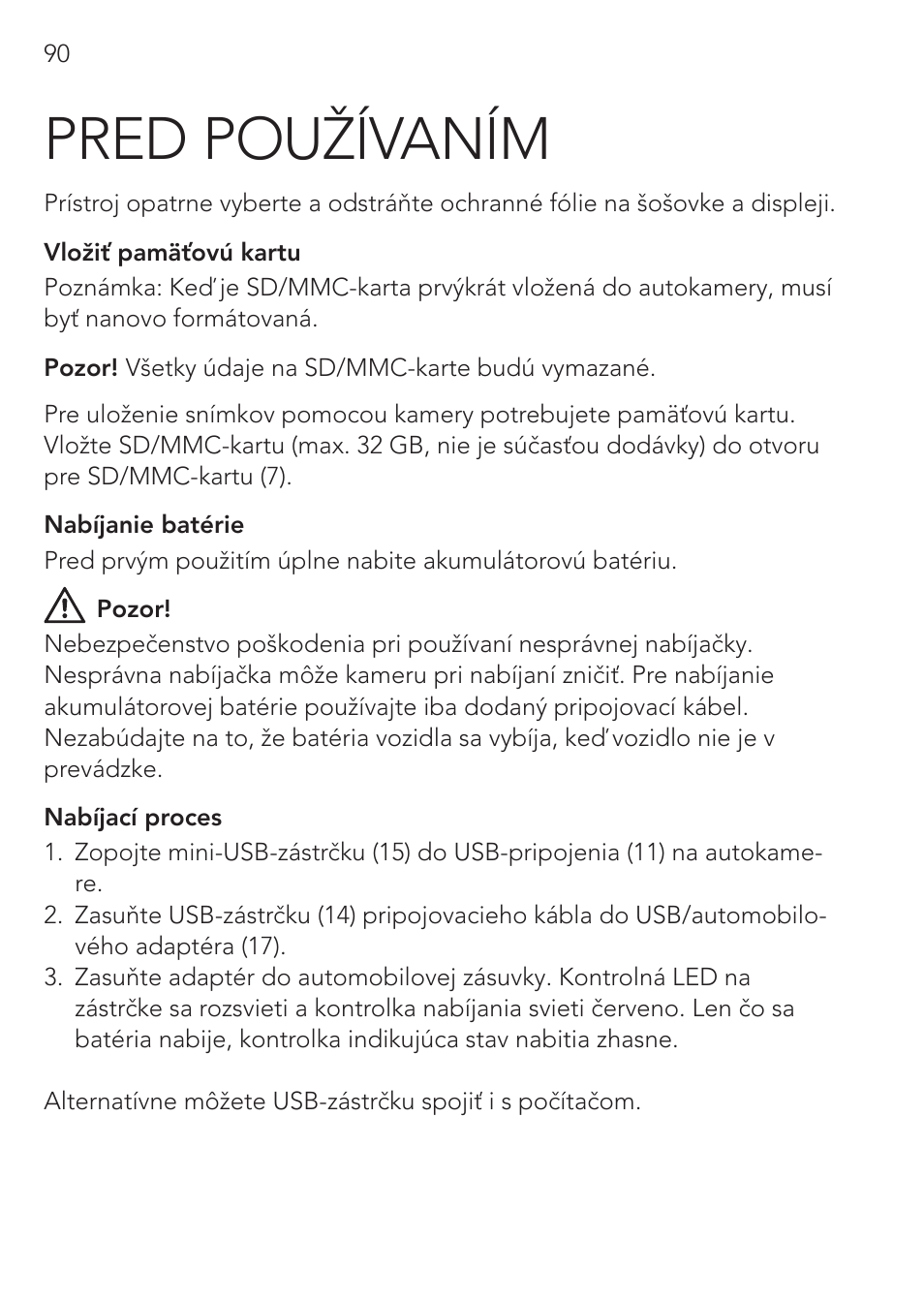 Pred používaním | AEG GPS Cockpit-Camera GF 30 User Manual | Page 90 / 100