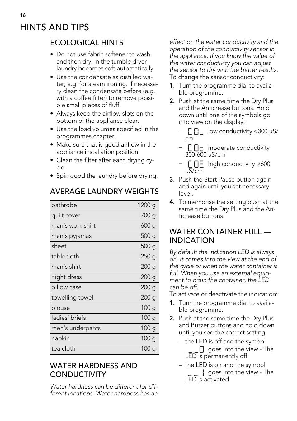 Hints and tips, Ecological hints, Average laundry weights | Water hardness and conductivity, Water container full — indication | AEG T76485AH User Manual | Page 16 / 28