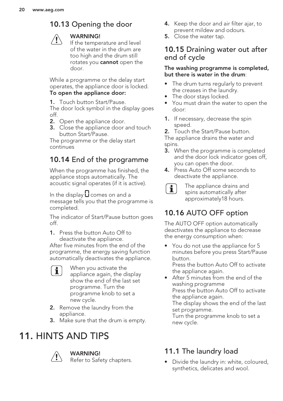 13 opening the door, 14 end of the programme, 15 draining water out after end of cycle | 16 auto off option, Hints and tips, 1 the laundry load | AEG L98699FL User Manual | Page 20 / 32