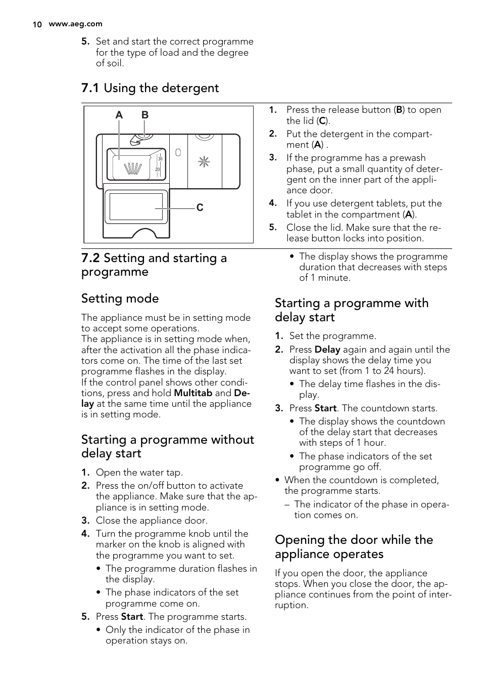 1 using the detergent, 2 setting and starting a programme setting mode, Starting a programme without delay start | Starting a programme with delay start, Opening the door while the appliance operates | AEG F77012M0P User Manual | Page 10 / 16