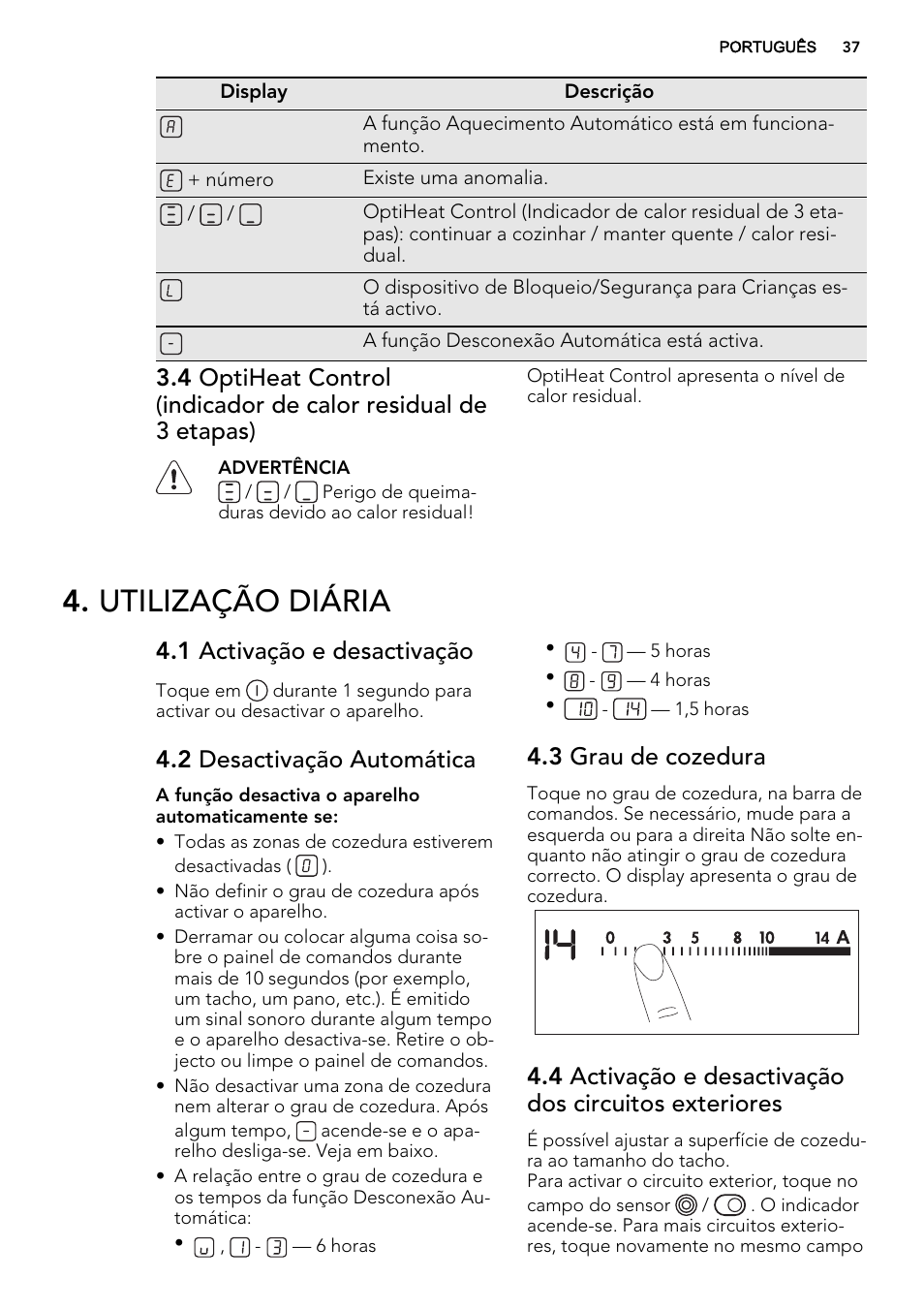 Utilização diária, 1 activação e desactivação, 2 desactivação automática | 3 grau de cozedura | AEG HK683320XG User Manual | Page 37 / 48