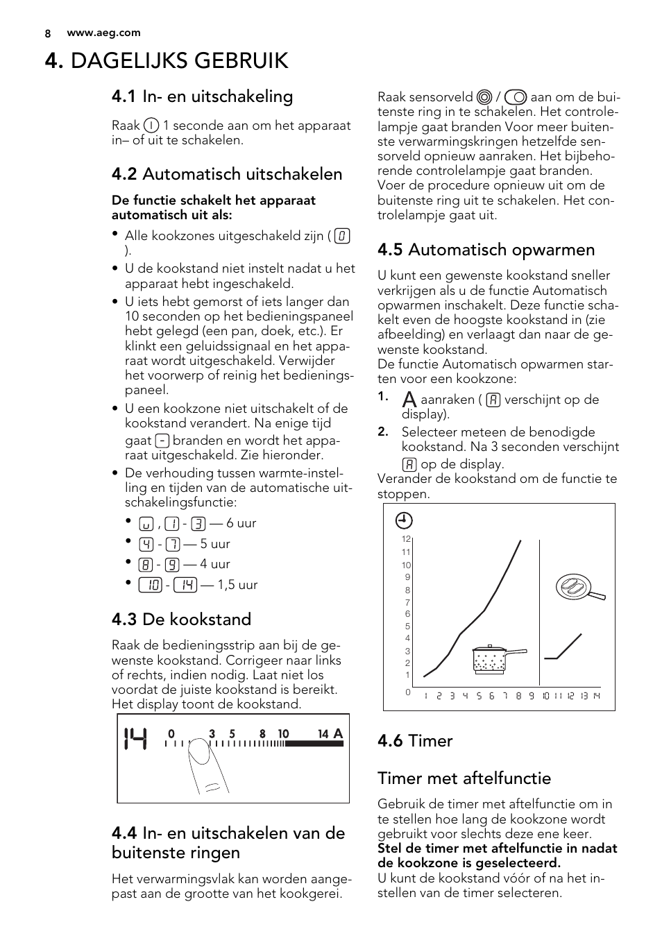 Dagelijks gebruik, 1 in- en uitschakeling, 2 automatisch uitschakelen | 3 de kookstand, 4 in- en uitschakelen van de buitenste ringen, 5 automatisch opwarmen, 6 timer timer met aftelfunctie | AEG HK683320XG User Manual | Page 8 / 48