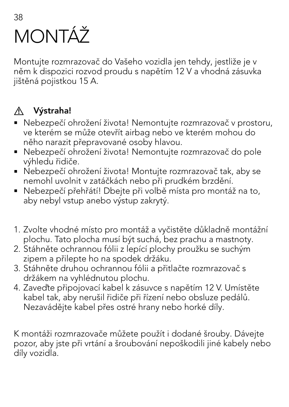 Montáž | AEG Windscreen De-icer & Fan SK 150 User Manual | Page 38 / 52