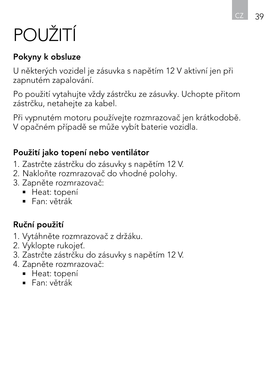 Použití | AEG Windscreen De-icer & Fan SK 150 User Manual | Page 39 / 52