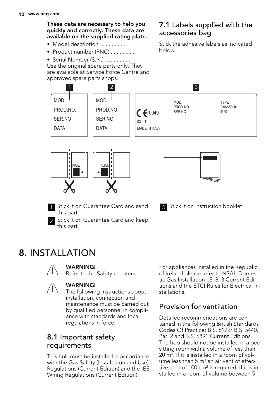 Installation, 1 labels supplied with the accessories bag, 1 important safety requirements | Provision for ventilation | AEG HG795440XB User Manual | Page 10 / 16