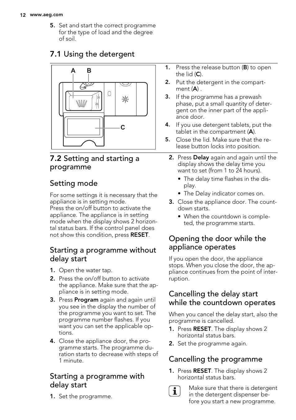 1 using the detergent, 2 setting and starting a programme setting mode, Starting a programme without delay start | Starting a programme with delay start, Opening the door while the appliance operates, Cancelling the programme | AEG F99015VI0P User Manual | Page 12 / 20