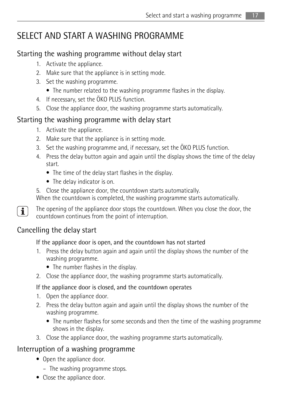 Select and start a washing programme, Starting the washing programme without delay start, Starting the washing programme with delay start | Cancelling the delay start, Interruption of a washing programme | AEG F88060VI0P User Manual | Page 17 / 24