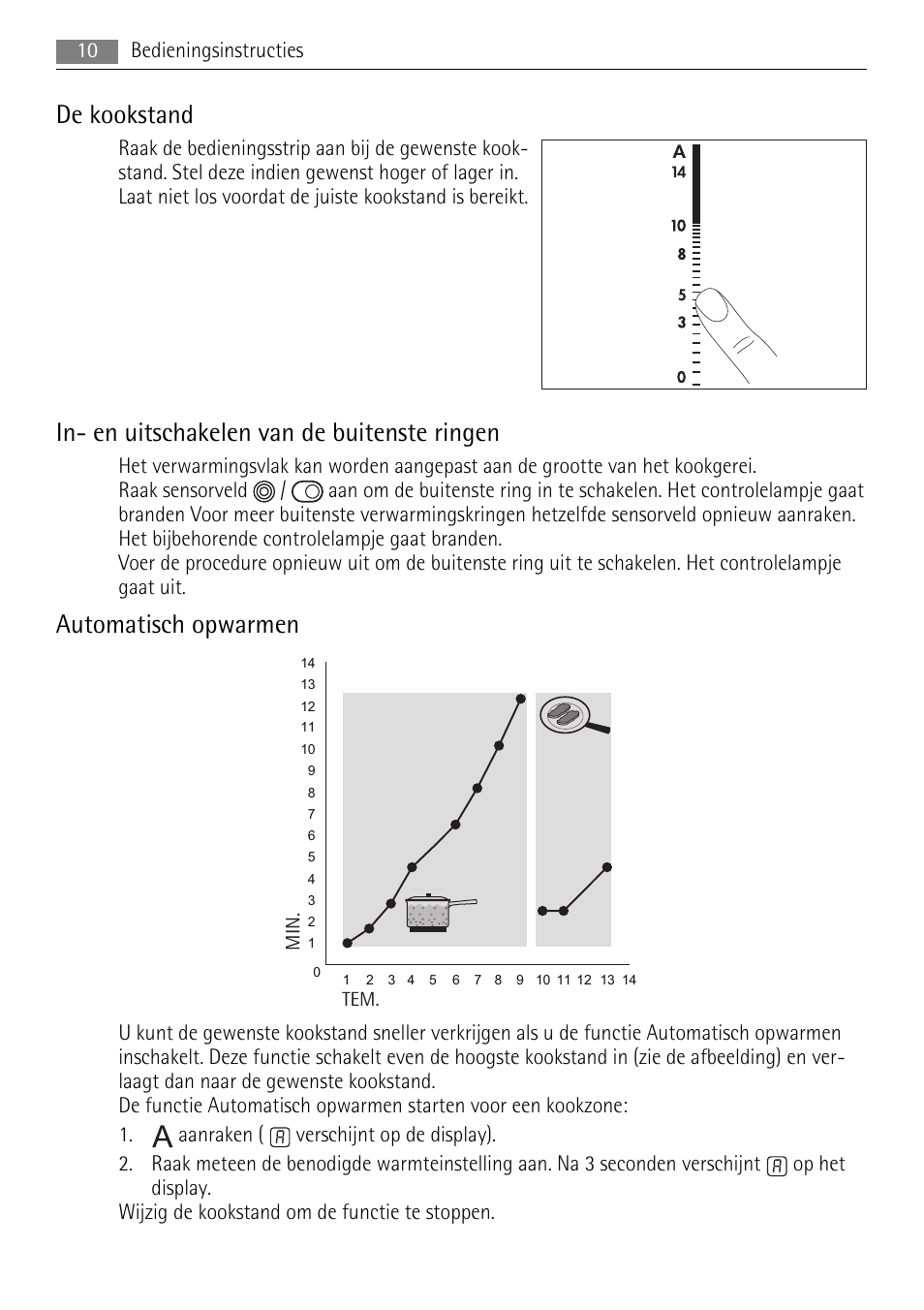 De kookstand, In- en uitschakelen van de buitenste ringen, Automatisch opwarmen | AEG HK614010BB User Manual | Page 10 / 64