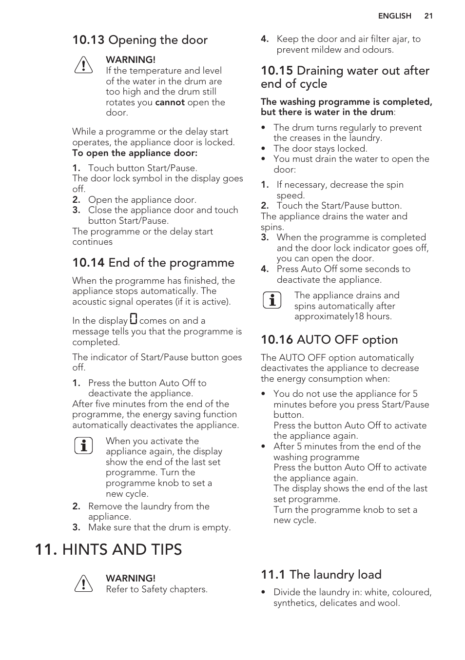 13 opening the door, 14 end of the programme, 15 draining water out after end of cycle | 16 auto off option, Hints and tips, 1 the laundry load | AEG L61271WDBI User Manual | Page 21 / 32