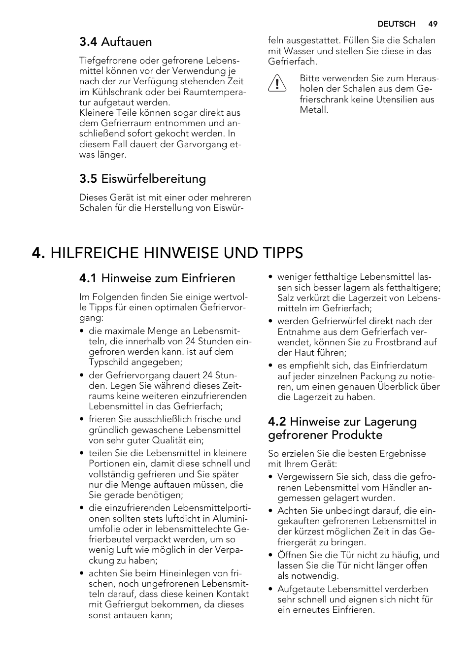 Hilfreiche hinweise und tipps, 4 auftauen, 5 eiswürfelbereitung | 1 hinweise zum einfrieren, 2 hinweise zur lagerung gefrorener produkte | AEG AGS58200F0 User Manual | Page 49 / 88