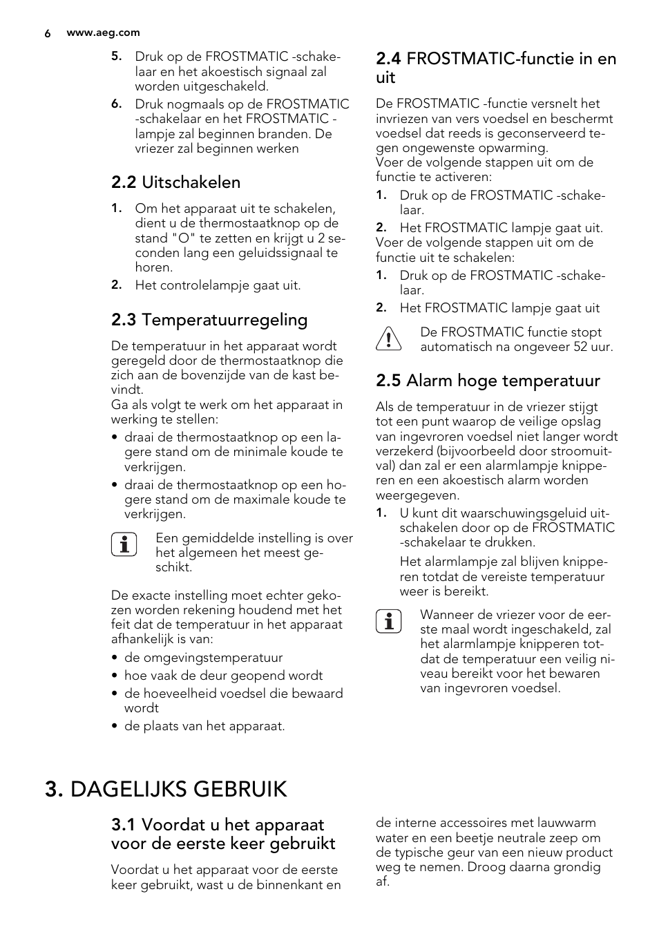 Dagelijks gebruik, 2 uitschakelen, 3 temperatuurregeling | 4 frostmatic-functie in en uit, 5 alarm hoge temperatuur | AEG AGS58200F0 User Manual | Page 6 / 88