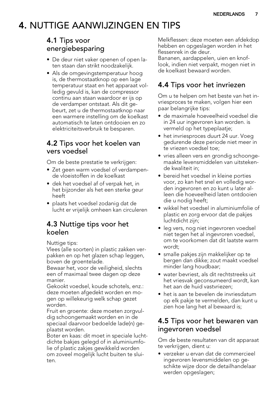 Nuttige aanwijzingen en tips, 1 tips voor energiebesparing, 2 tips voor het koelen van vers voedsel | 3 nuttige tips voor het koelen, 4 tips voor het invriezen, 5 tips voor het bewaren van ingevroren voedsel | AEG SKS51000S0 User Manual | Page 7 / 56