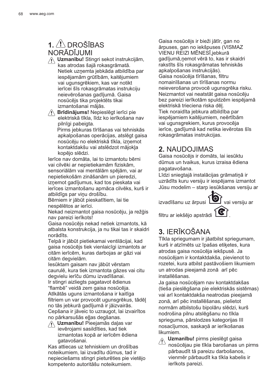 Droš ʈbas nor ɩdʈjumi, Naudojimas, Ier ʈkošana | AEG X99484MD1 User Manual | Page 68 / 160