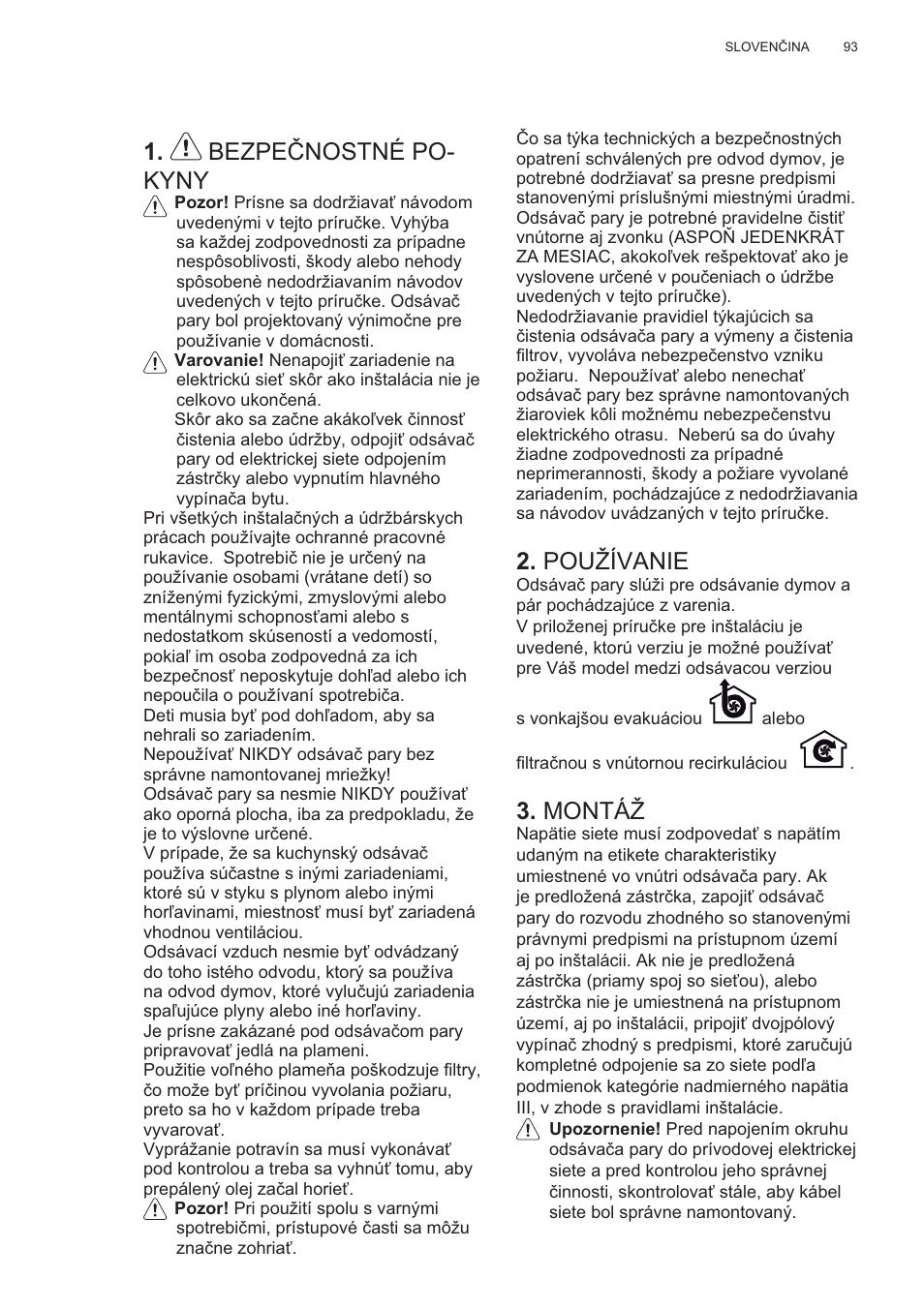 Bezpe ýnostné po- kyny, Používanie, Montáž | AEG X99484MD1 User Manual | Page 93 / 160