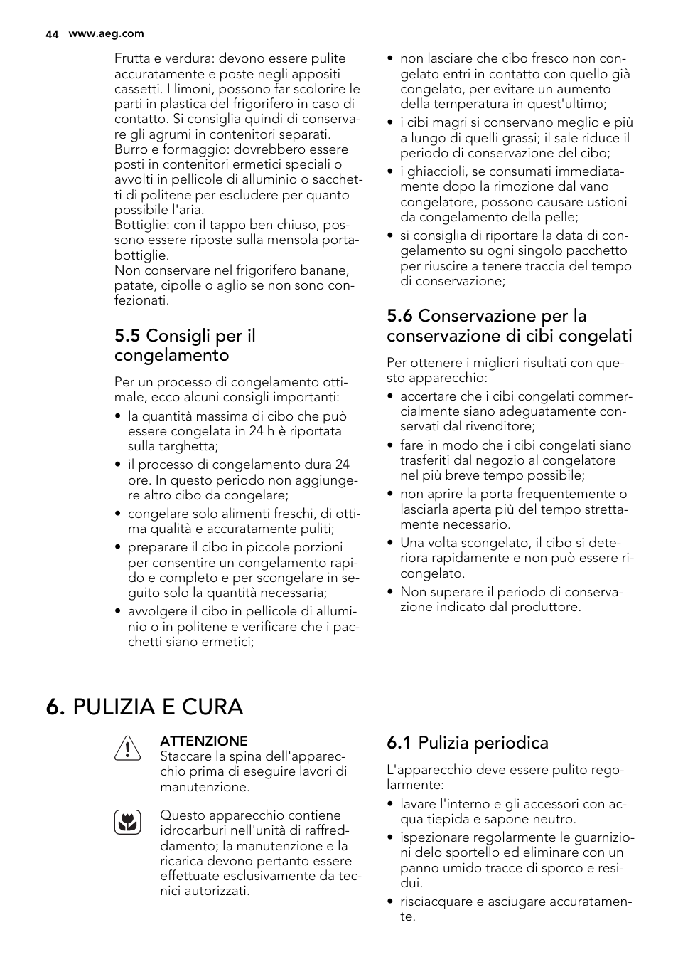 Pulizia e cura, 5 consigli per il congelamento, 1 pulizia periodica | AEG SKS98840F1 User Manual | Page 44 / 72