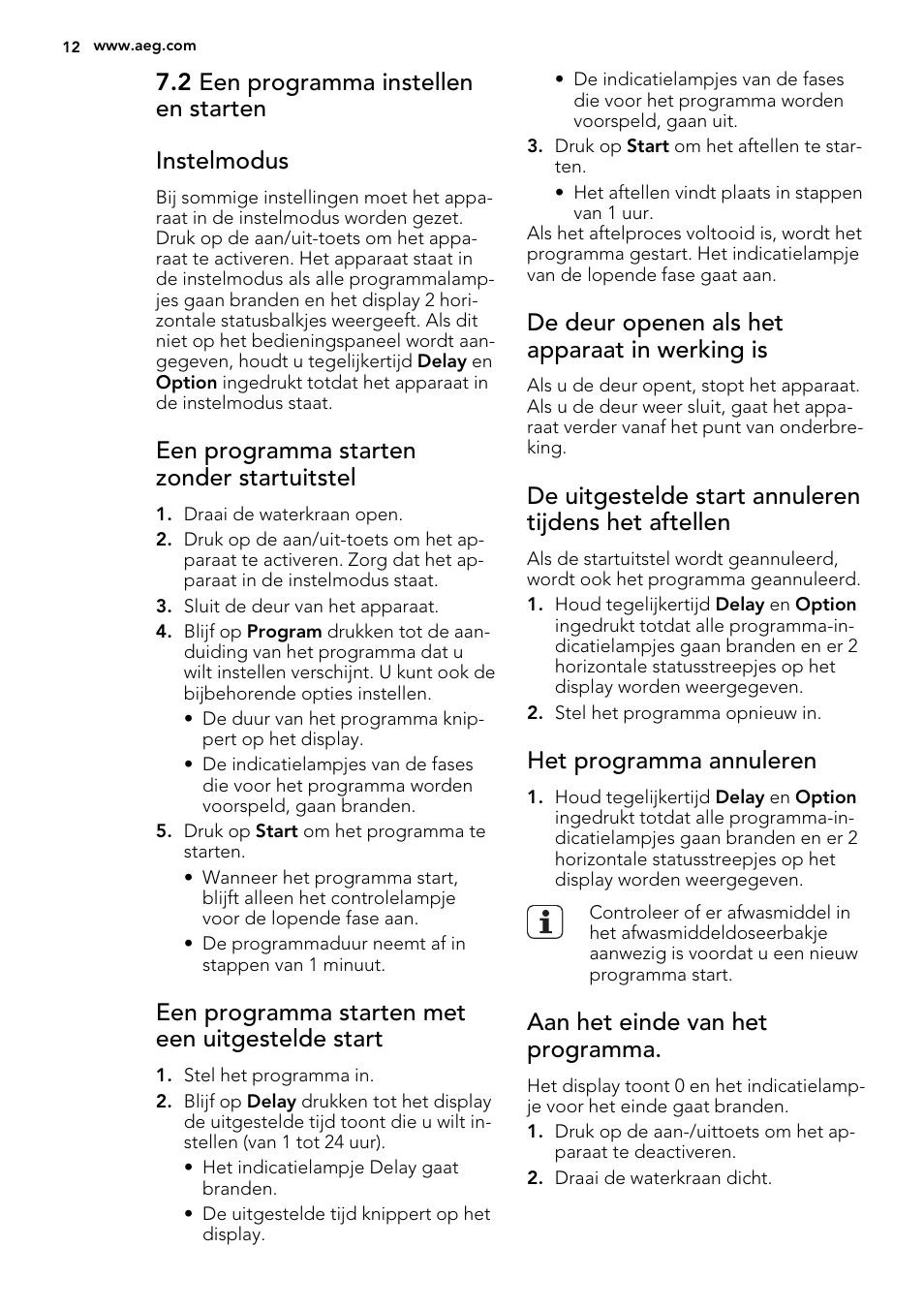 2 een programma instellen en starten instelmodus, Een programma starten zonder startuitstel, Een programma starten met een uitgestelde start | De deur openen als het apparaat in werking is, Het programma annuleren, Aan het einde van het programma | AEG F68452IM0P User Manual | Page 12 / 68