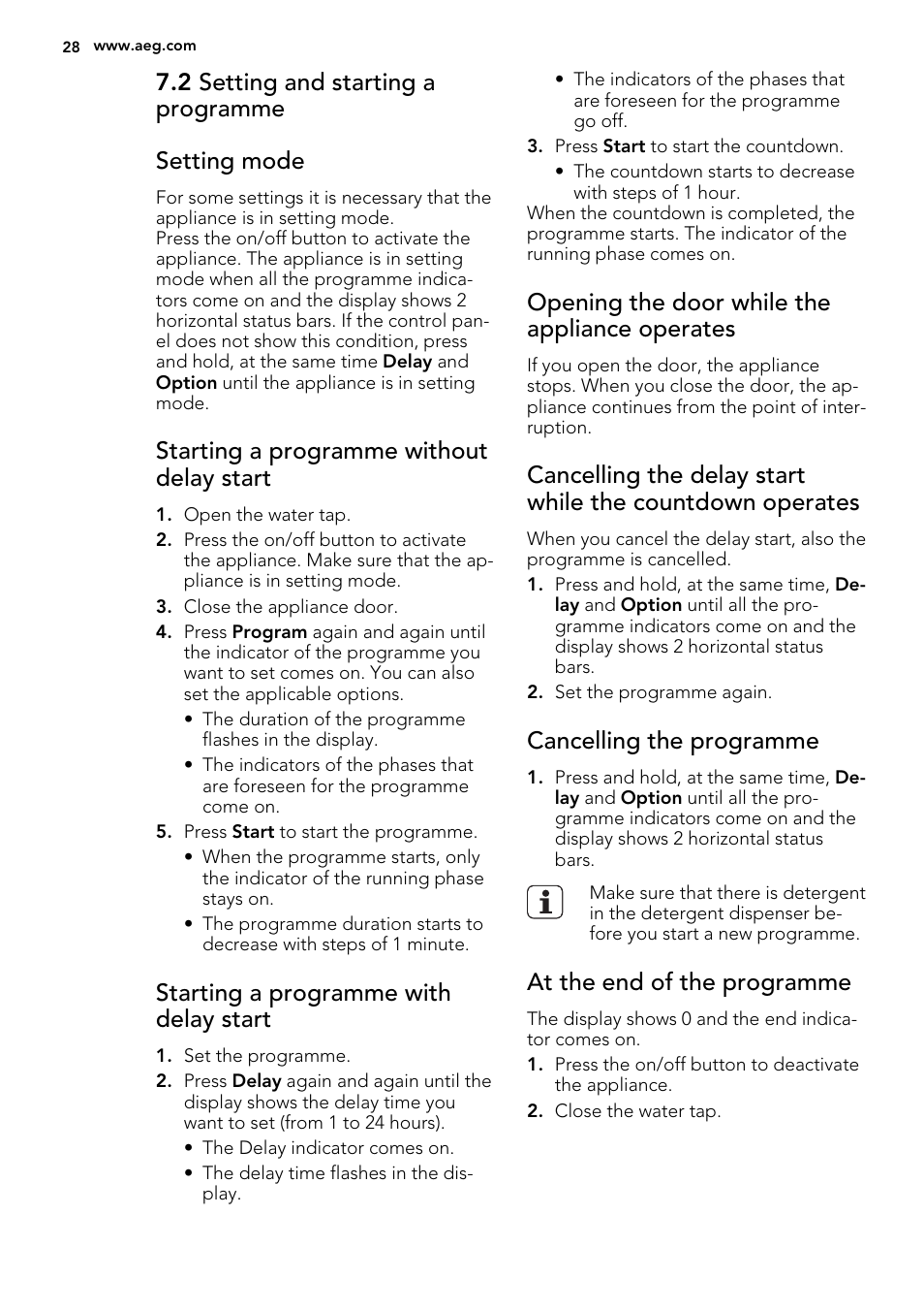 2 setting and starting a programme setting mode, Starting a programme without delay start, Starting a programme with delay start | Opening the door while the appliance operates, Cancelling the programme, At the end of the programme | AEG F68452IM0P User Manual | Page 28 / 68