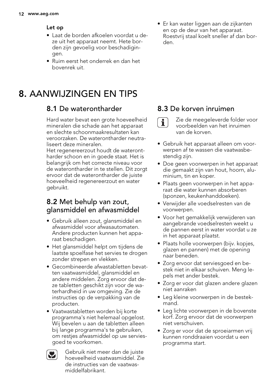 Aanwijzingen en tips, 1 de waterontharder, 2 met behulp van zout, glansmiddel en afwasmiddel | 3 de korven inruimen | AEG F57202W0 User Manual | Page 12 / 64