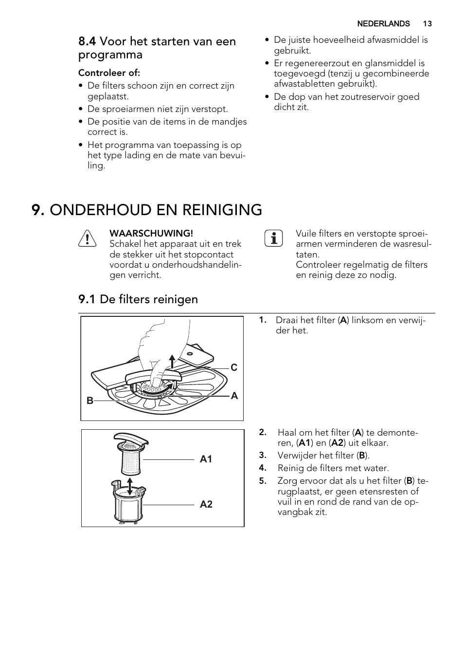 Onderhoud en reiniging, 4 voor het starten van een programma, 1 de filters reinigen | AEG F57202W0 User Manual | Page 13 / 64