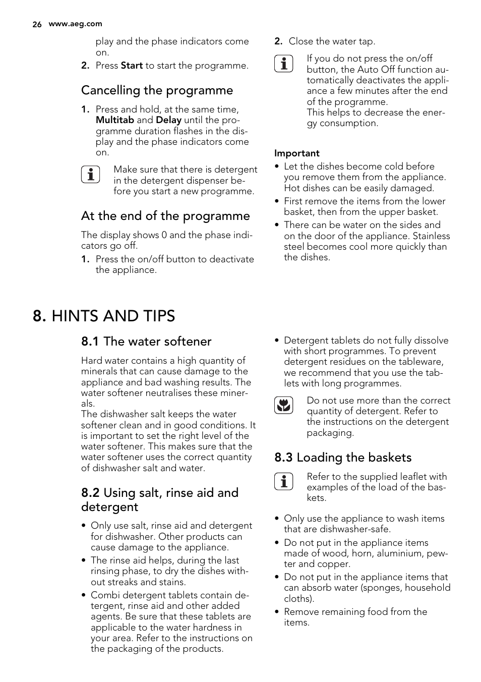 Hints and tips, Cancelling the programme, At the end of the programme | 1 the water softener, 2 using salt, rinse aid and detergent, 3 loading the baskets | AEG F57202W0 User Manual | Page 26 / 64