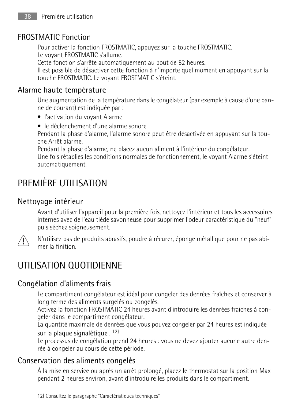 Première utilisation, Utilisation quotidienne, Frostmatic fonction | Alarme haute température, Nettoyage intérieur, Congélation d'aliments frais, Conservation des aliments congelés | AEG A93100GNW0 User Manual | Page 38 / 64