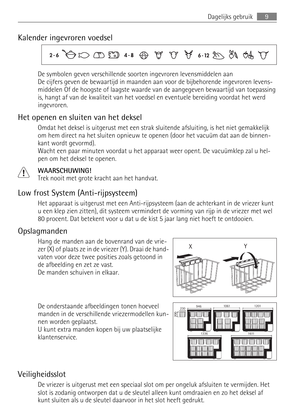 Kalender ingevroren voedsel, Het openen en sluiten van het deksel, Low frost system (anti-rijpsysteem) | Opslagmanden, Veiligheidsslot | AEG A93100GNW0 User Manual | Page 9 / 64