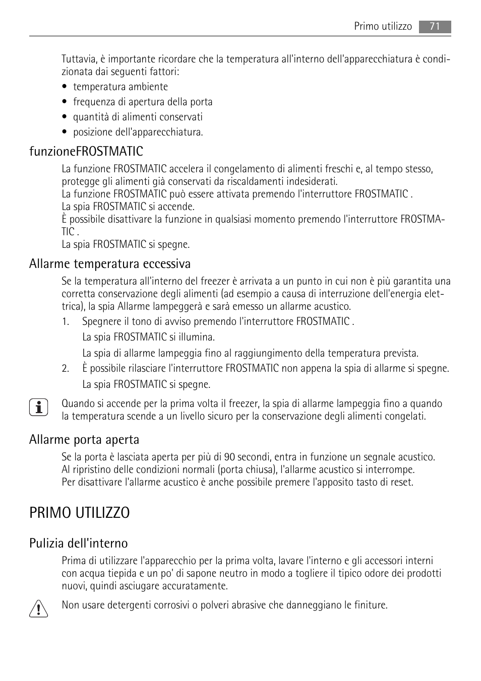 Primo utilizzo, Funzionefrostmatic, Allarme temperatura eccessiva | Allarme porta aperta, Pulizia dell'interno | AEG AGS57200S0 User Manual | Page 71 / 84