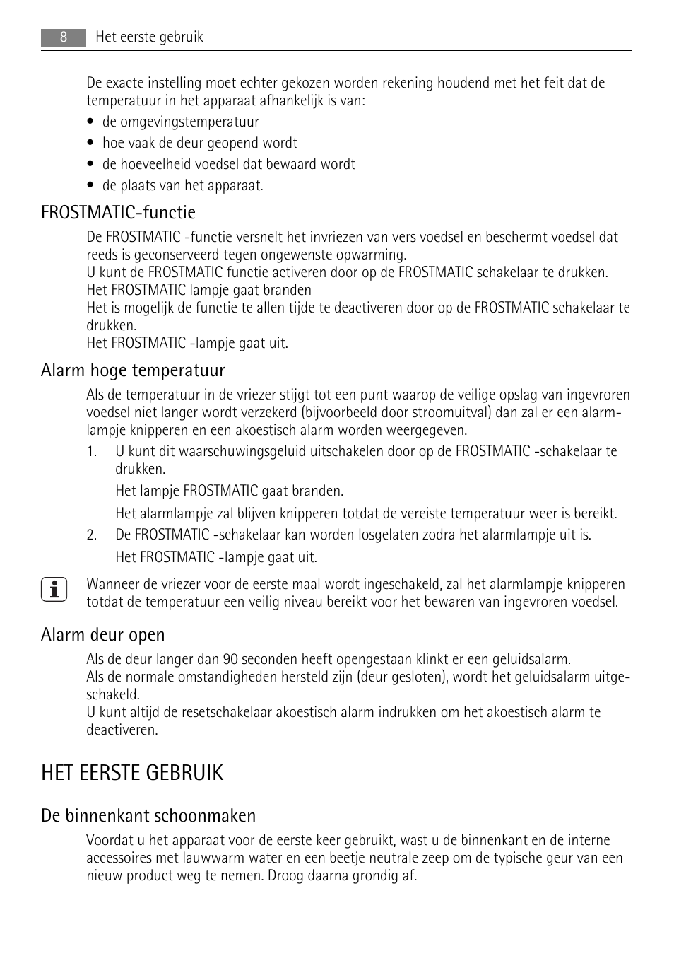 Het eerste gebruik, Frostmatic-functie, Alarm hoge temperatuur | Alarm deur open, De binnenkant schoonmaken | AEG AGS57200S0 User Manual | Page 8 / 84