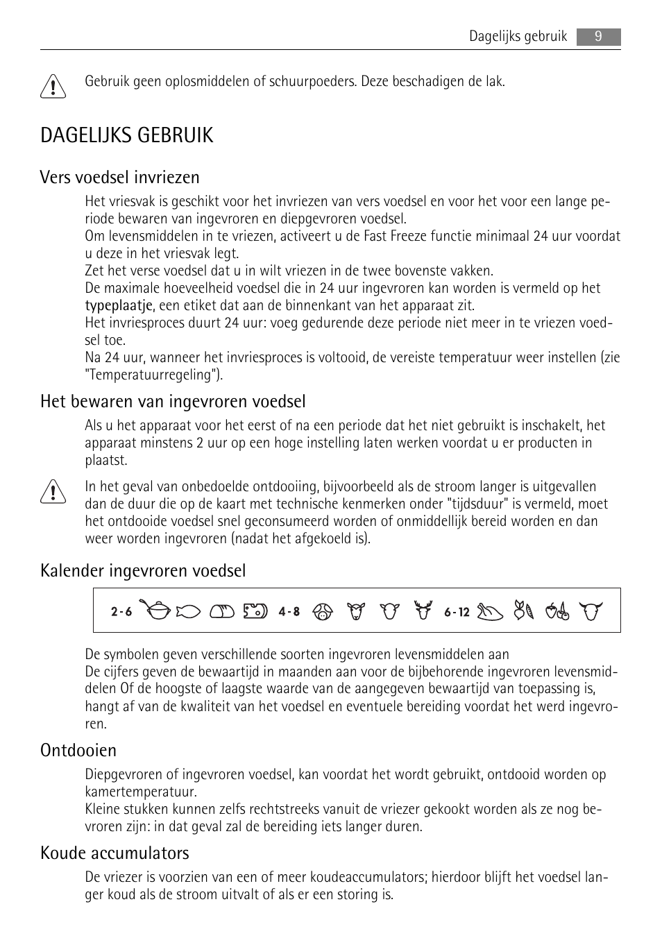 Dagelijks gebruik, Vers voedsel invriezen, Het bewaren van ingevroren voedsel | Kalender ingevroren voedsel, Ontdooien, Koude accumulators | AEG AGS57200S0 User Manual | Page 9 / 84