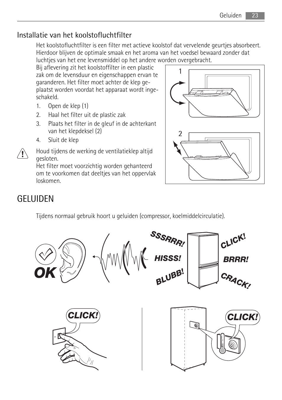 Geluiden, Click | AEG SKZ81200F0 User Manual | Page 23 / 100
