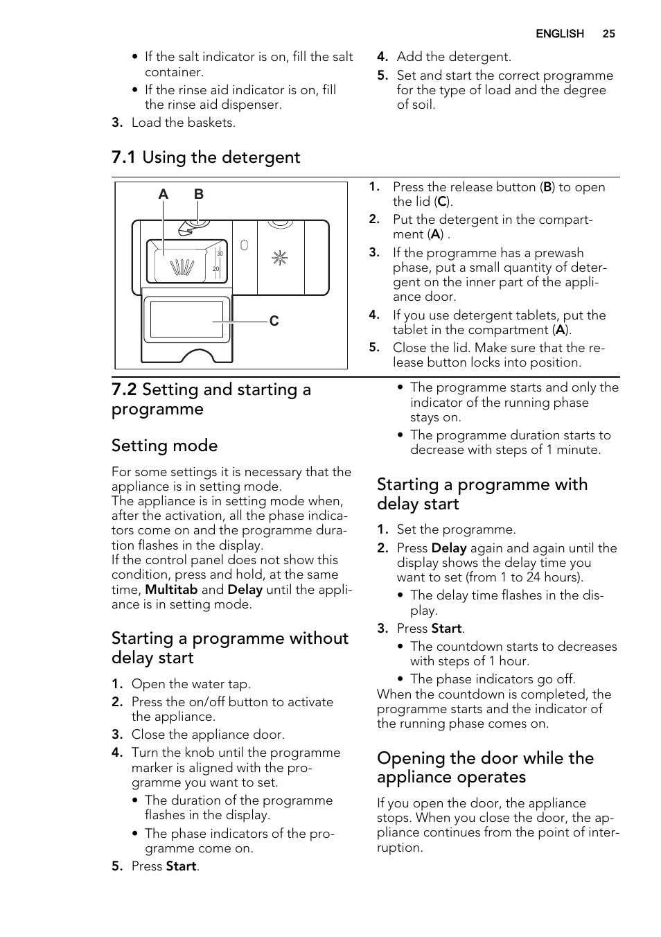 1 using the detergent, 2 setting and starting a programme setting mode, Starting a programme without delay start | Starting a programme with delay start, Opening the door while the appliance operates | AEG F55600IM0P User Manual | Page 25 / 64
