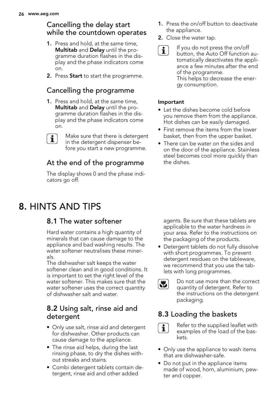 Hints and tips, Cancelling the programme, At the end of the programme | 1 the water softener, 2 using salt, rinse aid and detergent, 3 loading the baskets | AEG F55600IM0P User Manual | Page 26 / 64