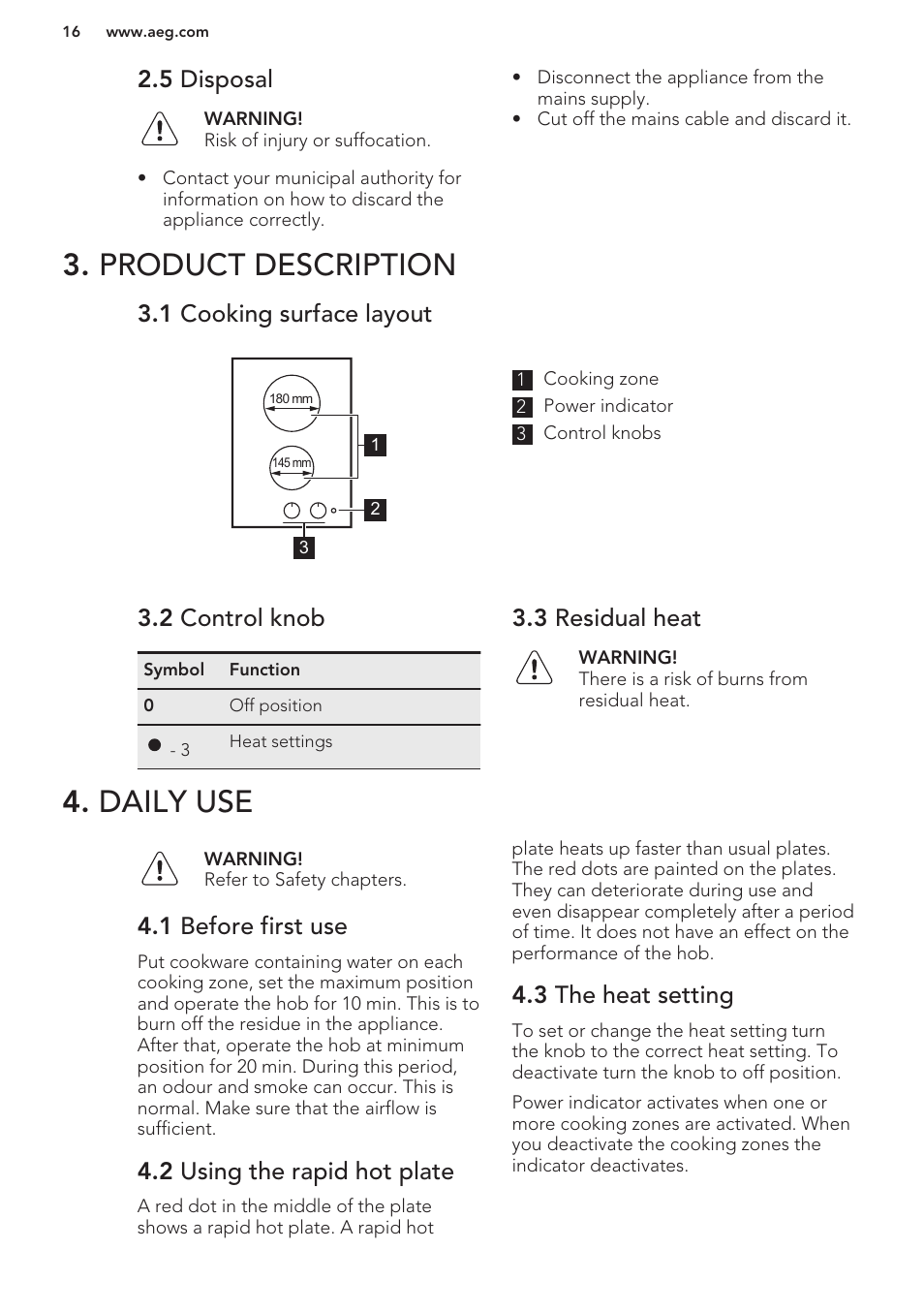 5 disposal, Product description, 1 cooking surface layout | 2 control knob, 3 residual heat, Daily use, 1 before first use, 2 using the rapid hot plate, 3 the heat setting, Product description 4. daily use | AEG HE604000H User Manual | Page 16 / 44