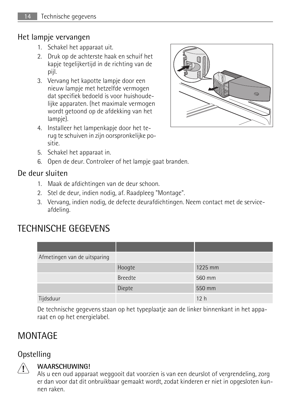 Technische gegevens, Montage, Het lampje vervangen | De deur sluiten, Opstelling | AEG SKS51200S0 User Manual | Page 14 / 76
