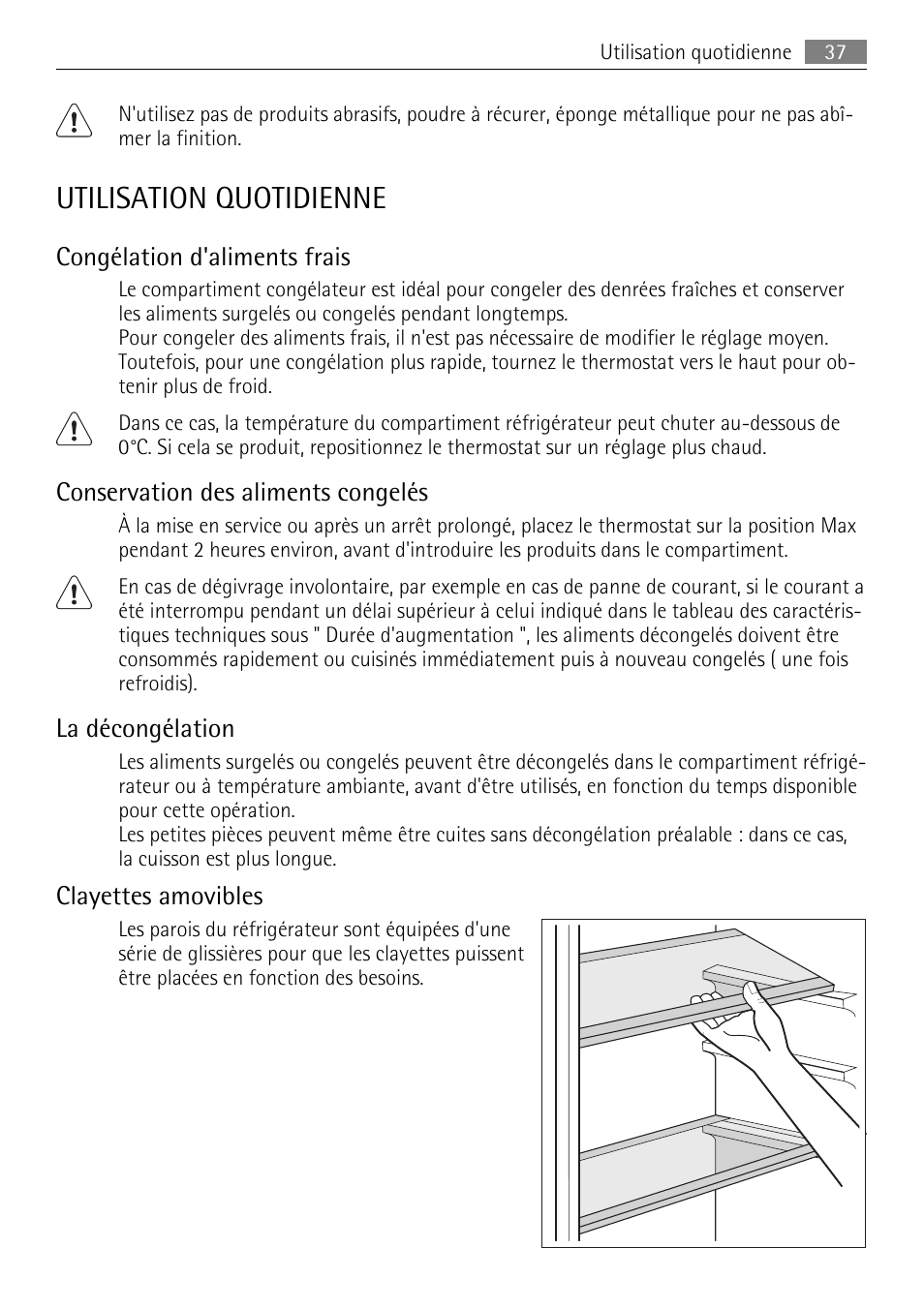 Utilisation quotidienne, Congélation d'aliments frais, Conservation des aliments congelés | La décongélation, Clayettes amovibles | AEG SKS51200S0 User Manual | Page 37 / 76