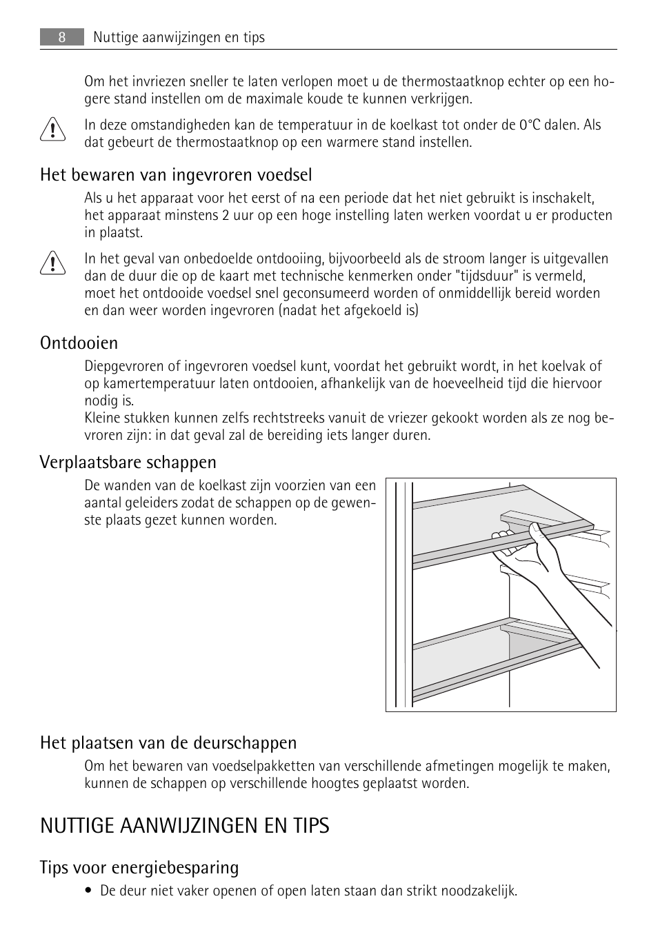 Nuttige aanwijzingen en tips, Het bewaren van ingevroren voedsel, Ontdooien | Verplaatsbare schappen, Het plaatsen van de deurschappen, Tips voor energiebesparing | AEG SKS51200S0 User Manual | Page 8 / 76