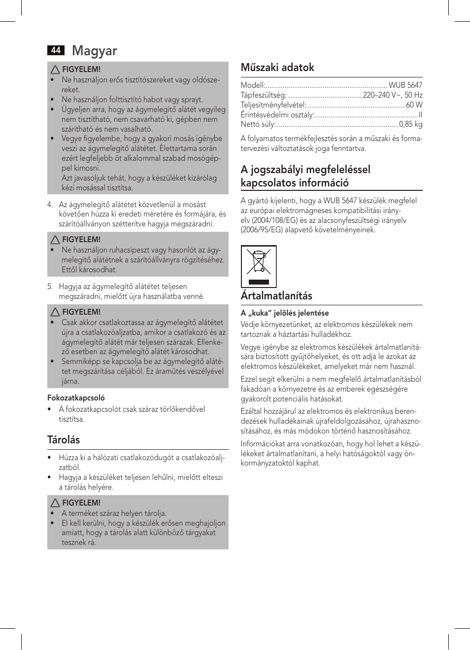 Magyar, Tárolás, Műszaki adatok | A jogszabályi megfeleléssel kapcsolatos információ, Ártalmatlanítás | AEG WUB 5647 User Manual | Page 44 / 62