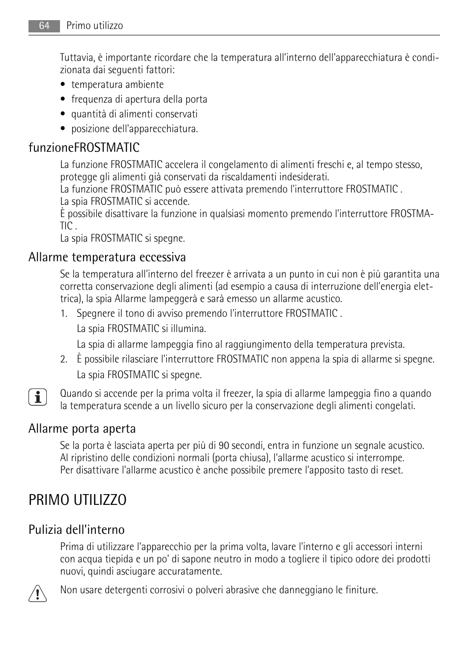 Primo utilizzo, Funzionefrostmatic, Allarme temperatura eccessiva | Allarme porta aperta, Pulizia dell'interno | AEG AGS57200S0 User Manual | Page 64 / 72
