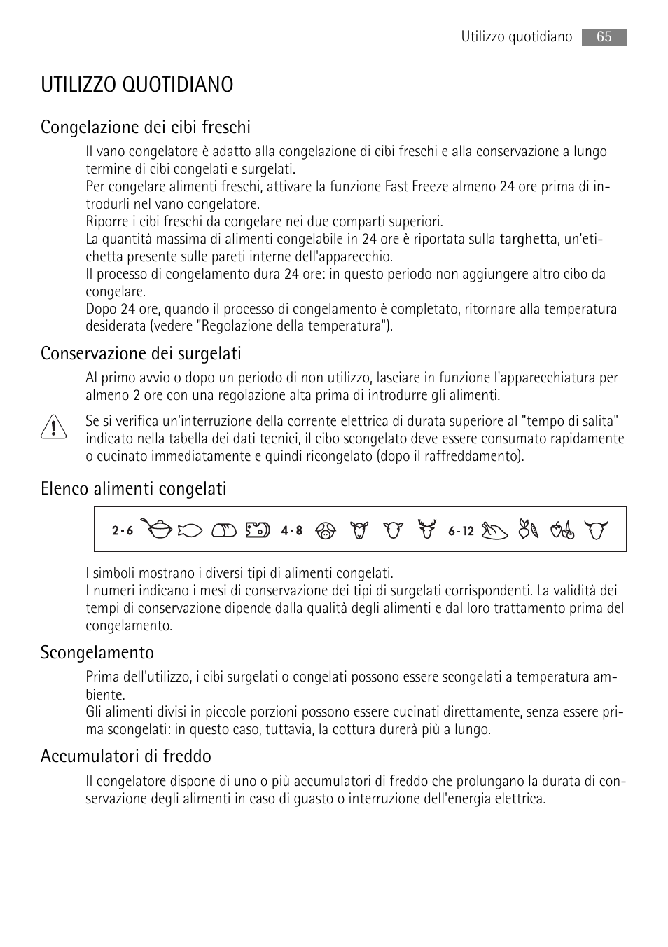Utilizzo quotidiano, Congelazione dei cibi freschi, Conservazione dei surgelati | Elenco alimenti congelati, Scongelamento, Accumulatori di freddo | AEG AGS57200S0 User Manual | Page 65 / 72